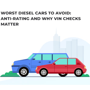 Worst Diesel Cars to Avoid: Anti-Rating and Why VIN Checks Matter Worst Diesel Cars to Avoid: Anti-Rating and Why VIN Checks Matter