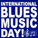 International Blues Music Day