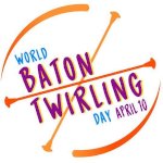 World Baton Twirling Day
